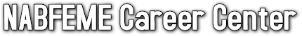 NABFEME Career Center NABFEME Career Center