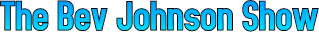 The Bev Johnson Show The Bev Johnson Show